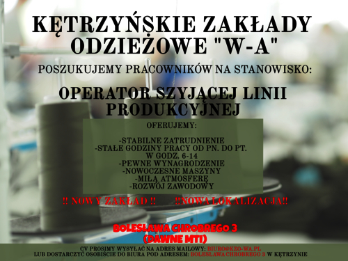 Oferta pracy - Kętrzyńskie Zakłady Odzieżowe „W-A” Sp. z o.o.