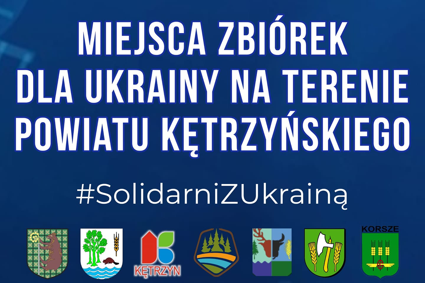 ❗️Zbiórka rzeczowa w samorządach Powiat Kętrzyński❗️Podajcie dalej ? Miasto Kętrzyn ‐ Budynek przy amfiteatrze, ul. Kajki 2. czynny 8.00 - 16.00 tel. 607814793  Gmina Kętrzyn ‐ Budynek Urzędu Gminy (GOPS), ul. Kościuszki 2, czynny w pon. 8.00-16.00, wt.-pt. 7.00-15.00, tel. 508485268. Urząd Gminy Barciany ‐ ul. Szkolna 3, czynny pon.8.00-16.00.wt.-pt. 7.00-15.00, tel. 89 753 10 03, kom. 512 716 293. Gmina Korsze ‐ MOPS w Korszach, ul. A.Mickiewicza 13, pon. 8.00-16.00, wt.-pt. 7.00-15.00, tel. 89 754 00 04. Gmina i Miasto Reszel ‐ MOPS w Reszlu, ul. Kolejowa 25a, czynny od pon. - pt. w godz. 7.00-15.00, tel. 89 751 77 01. Gmina Srokowo ‐ GOK w Srokowie, ul. Plac Rynkowy 14, czynny w godz. pon.-pt.  8.00-16.00, tel. 604 094 471. ✅️ Punkt Centralny ‐ Dom dla Matek z małoletnimi dziećmi i kobiet w ciąży (parter) w Kętrzynie, ul. Pocztowa 13, czynny od godz. 8:00 do 19:00. Opuszczasz Ukrainę? Jesteś już w Polsce? Wspierasz uchodźców? Możesz zapewnić schronienie lub inną pomoc? ????? ‼️ https://pomagamukrainie.gov.pl ‼️ ? Lista produktów i środków, które mogą być przekazane potrzebującym na Ukrainie (w tym oczekującym przed przejściami granicznymi): ? Odzież i okrycie:  Koce zwykłe i termiczne; śpiwory; podkładki pod materac do spania z wodoodpornej folii aluminiowej; materace; ubrania (nowe lub używane w dobrym stanie); płaszcze przeciwdeszczowe. ? Środki medyczne:  Wszelkiego rodzaju środki przeciwbólowe; rękawiczki jednorazowe różnych rozmiarów; strzykawki różne; opatrunki ‐ bandaże zwykłe i elastyczne; plastry z opatrunkiem; opatrunki pooperacyjne lub inne do opatrywania ran; środki do dezynfekcj ran (woda utleniona, octenisept), wata; opaski uciskowe; kołnierze ortopedyczne; szyny do unieruchomienia kończyn górnych i dolnych); koce termiczne; witaminy. ? Środki higieny i czystości: Płyny do kąpieli/pod prysznic/mydło; dezodoranty; pasta do zębów; szczoteczki do zębów; grzebienie; bielizna damska, męska, dziecięca; podpaski; pampersy; pieluchy dla dorosłych; papier toaletowy i ręczniki papierowe; ręczniki (w tym z mikrofibry); worki na śmieci; środki dezyfekujące/alkohol do dezynfekcji; maski filtrujące lub jednorazowe. ? Żywność:  Żywność: woda butelkowana (różna pojemność); czekolada; batony (w tym energetyczne); bakalie; rożnego rodzaju płatki do szybkiego przygotowania; żywność do szybkiego przygotowania (instant),wszelkiego rodzaju konserwy; kasze; kawa; herbata w torebkach; mleko w kartonach i skondensowane. Inna żywność pakowana hermetycznie z długim terminem ważności ?Inne: Zapałki; baterie, powerbanki; oświetlenie, w tym latarki; świece; zestawy pierwszej pomocy.