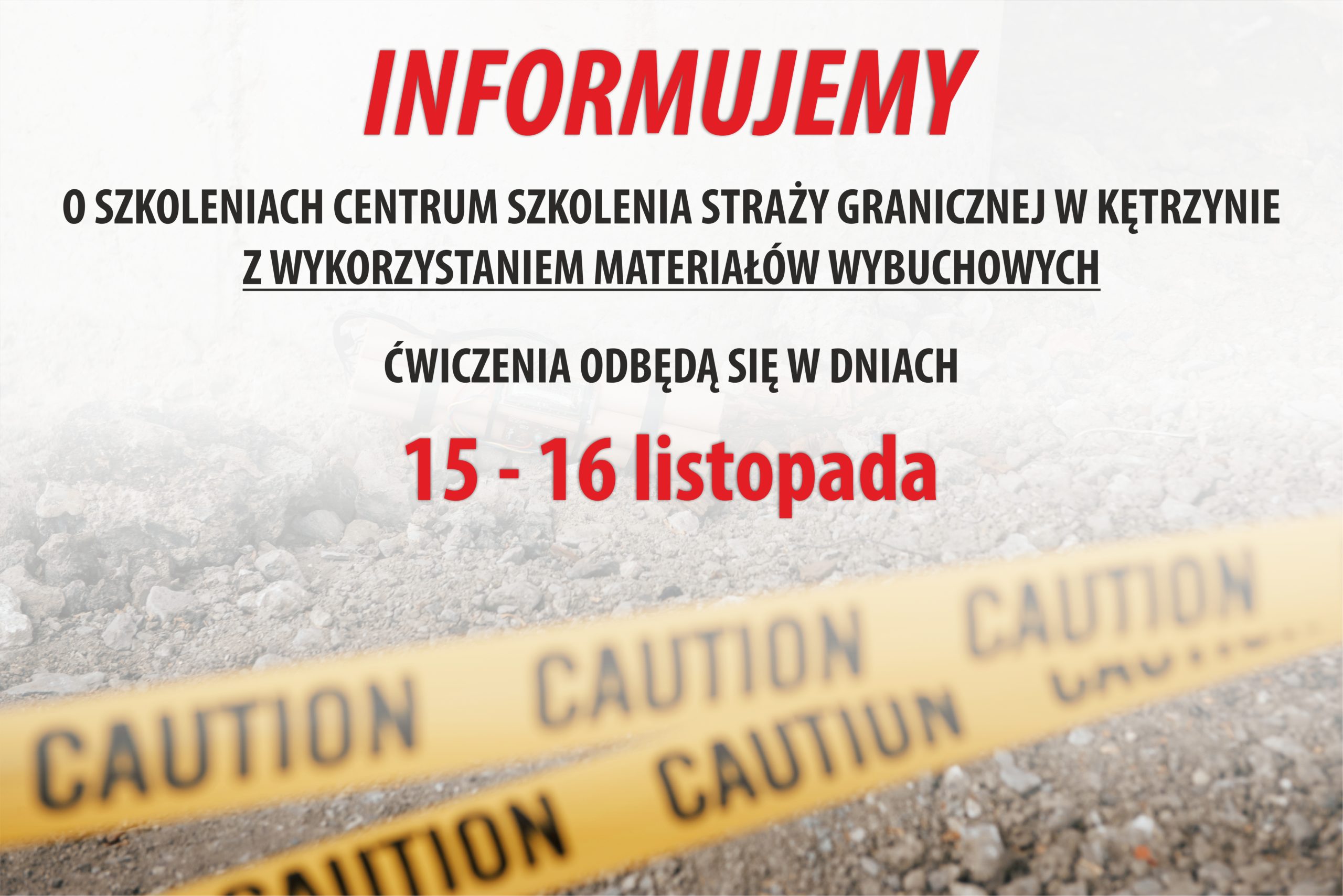 ? Informujemy o szkoleniach Centrum Szkolenia Straży Granicznej w #Kętrzyn z wykorzystaniem materiałów wybuchowych, które odbędą się w przyszłym tygodniu w dniach 15 - 16 listopada ?